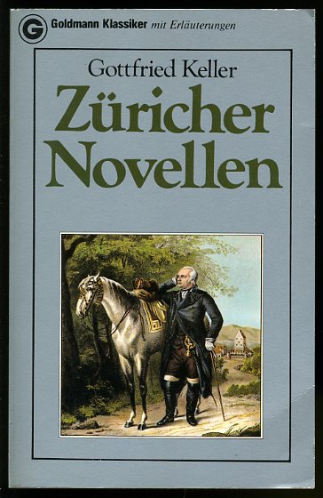 Keller, Gottfried:  Züricher Novellen. Goldmann. 7614. Goldmann-Klassiker. 