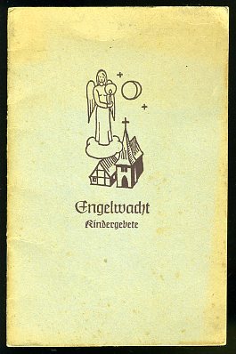 Erb, Jörg (Hrsg.):  Engelwacht. Deutsche Kindergebete. 
