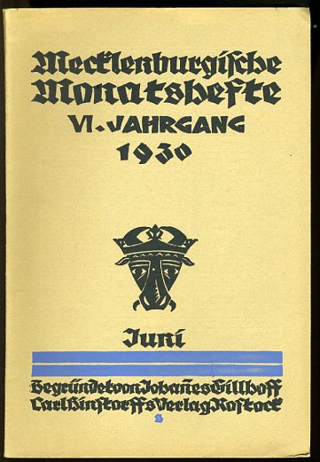   Mecklenburgische Monatshefte. Jg. 6 (nur) Heft 6. Juni 1930. 