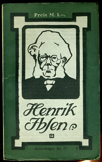 Normann, Emil von:  Henrik Ibsen in seinen Gedanken und Gestalten. Kulturträger Band 17. 