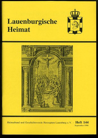   Lauenburgische Heimat. Zeitschrift des Heimatbund und Geschichtsvereins Herzogtum Lauenburg. Neue Folge. Heft 144. 
