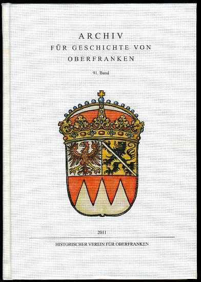   Archiv für Geschichte von Oberfranken. Band 91. 