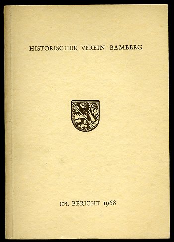   104. Bericht des Historischen Vereins für die Pflege der Geschichte des ehemaligen Fürstbistums Bamberg. 