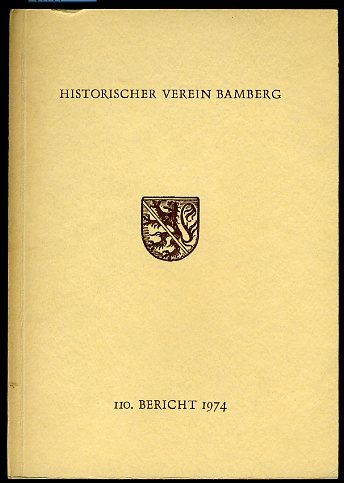   110. Bericht des Historischen Vereins für die Pflege der Geschichte des ehemaligen Fürstbistums Bamberg. 