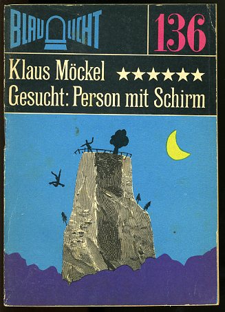 Möckel, Klaus:  Gesucht: Person mit Schirm. Kriminalerzählung. Blaulicht 136. 
