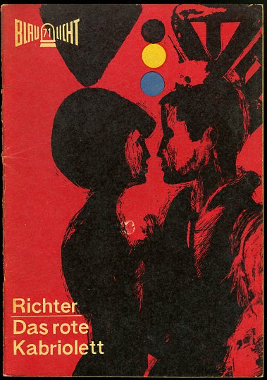 Richter, Eberhard:  Das rote Kabriolett. Kriminalerzählung. Blaulicht 71. 
