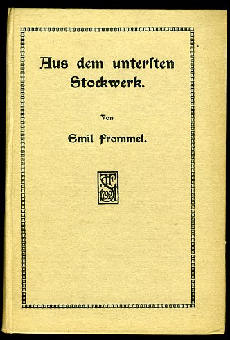 Frommel, Emil:  Aus dem untersten Stockwerk. Ein Supplement zur Familienchronik eines geistlichen Herrn. Deutsche Jugend- und Volksbibliothek 52. 