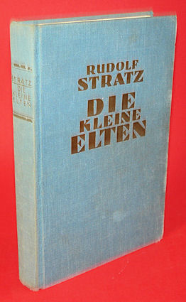 Stratz, Rudolph:  Die kleine Elten - Roman aus der Berliner Bühnenwelt. 