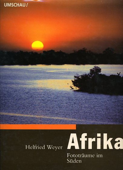 Weyer, Helfried:  Afrika. Fototräume im Süden. 