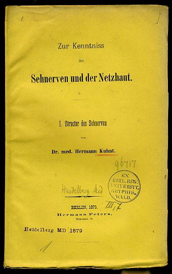 Kuhnt, Hermann:  Zur Kenntniss der Sehnerven und der Netzhaut. I. Structur des Sehnerven. 