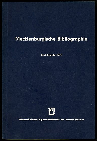 Baarck, Gerhard:  Mecklenburgische Bibliographie. Berichtsjahr 1978. Nachträge aus den Jahren 1965 bis 1977. Regionalbibliographie der Bezirke Rostock, Schwerin und Neubrandenburg. 