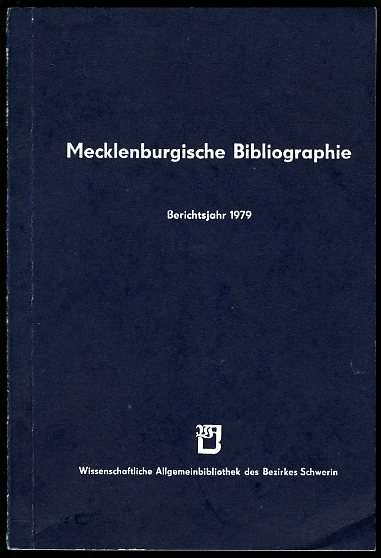 Baarck, Gerhard:  Mecklenburgische Bibliographie. Berichtsjahr 1979. Nachträge aus den Jahren 1965 bis 1978. Regionalbibliographie der Bezirke Rostock, Schwerin und Neubrandenburg. 