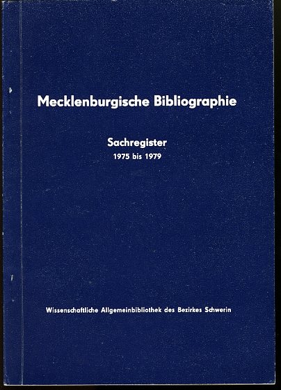 Baarck, Gerhard:  Mecklenburgische Bibliographie. Sachregister für die Berichtsjahre 1975 bis 1979. Regionalbibliographie der Bezirke Rostock, Schwerin und Neubrandenburg. 