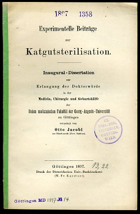 Jacobi, Otto:  Experimentelle Beiträge zur Katgutsterilisation. 