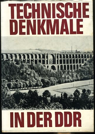 Douffet, Heinrich:  Technische Denkmale in der Deutschen Demokratischen Republik. 