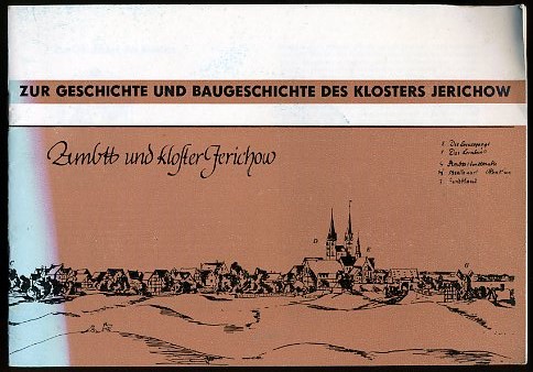 Naumann, Rolf und Klaus Börner:  Zur Geschichte und Baugeschichte des Klosters Jerichow. 