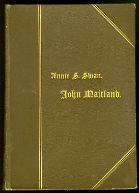 Swan, Annie Shepherd:  John Maitland. Eine Familiengeschichte. Autorisierte Übersetzung von Elise Eckert. Erster Band (und) Zweiter Band (in 1 Bd.). 