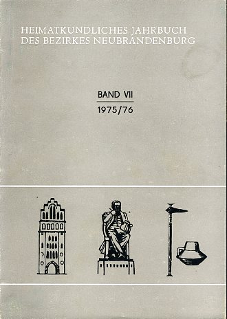   Heimatkundliches Jahrbuch des Bezirkes Neubrandenburg. Bd. 7. 1975/1976. 