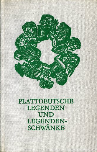Neumann, Siegfried Armin (Hrsg.):  Plattdeutsche Legenden und Legendenschwänke. Volkserzählungen aus Mecklenburg. 