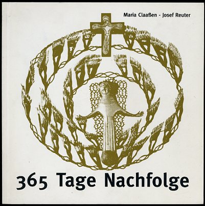 Claaßen, Maria und Josef Reuter:  365 Tage Nachfolge. 
