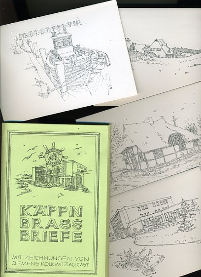   Käppn Brass Briefe. Mit Zeichnungen von Clemens Kolkwitz, Wolgast. 