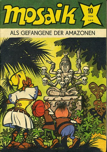  Als Gefangene der Amazonen. Mosaik Heft 10 1984. 