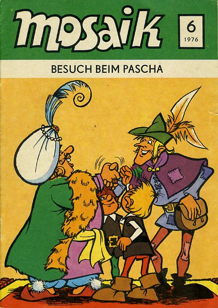   Besuch beim Pascha. Mosaik Heft 6 1976. 
