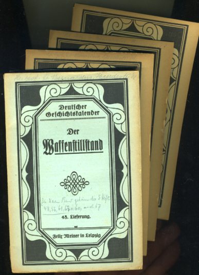 Purlitz, Friedrich (Hrsg,):  Der Waffenstillstand. 1. bis 4. Heft Deutscher Geschichtskalender. 