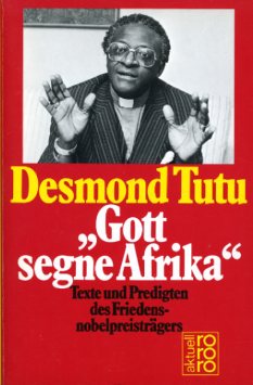 Tutu, Desmond:  Gott segne Afrika Texte und Predigten des Friedensnobelpreisträgers. 