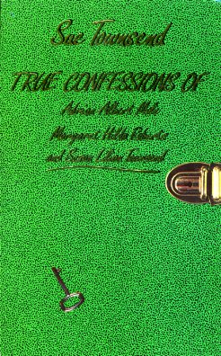 Townsend, Sue:  True Confessions of Adrian Mole, Margaret Hilda Roberts and Susan Lilian Townsend. 