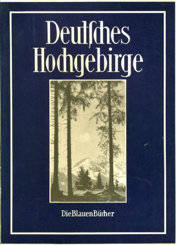 Brandenburg, Hans:  Deutsches Hochgebirge. Die blauen Bücher. 