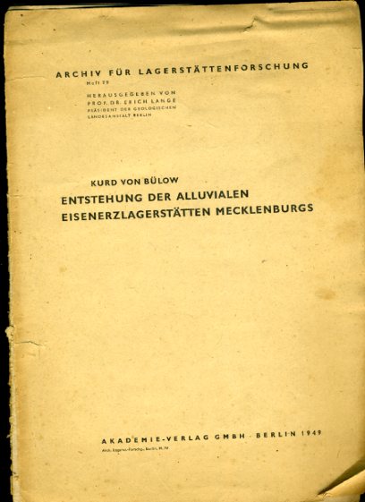 Bülow, Kurd von:  Entstehung der alluvialen Eisenerzlagerstätten Mecklenburgs. Archiv für Lagerstättenforschung 79. 