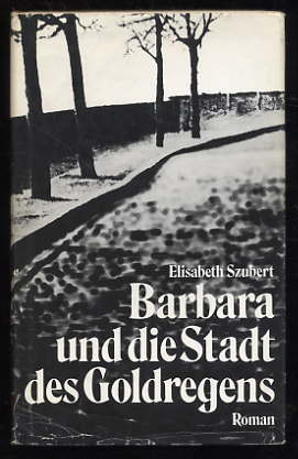 Szubert, Elisabeth:  Barbara und die Stadt des Goldregens. 