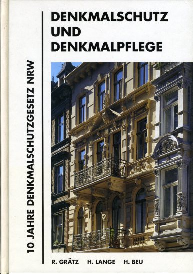 Grätz, Reinhard (Hrsg.):  Denkmalschutz und Denkmalpflege. 10 Jahre Denkmalschutzgesetz Nordrhein-Westfalen. 