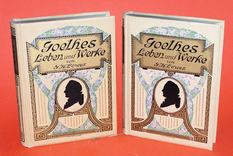 Lewes, George Henry:  Goethes Leben und Werke. 2 Bände. 
