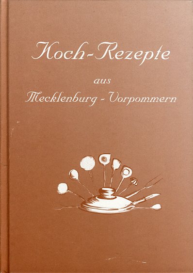   Koch-Rezepte aus Mecklenburg-Vorpommern. 