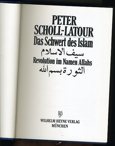 Scholl-Latour, Peter:  Das Schwert des Islam. Revolution im Namen Allahs. 