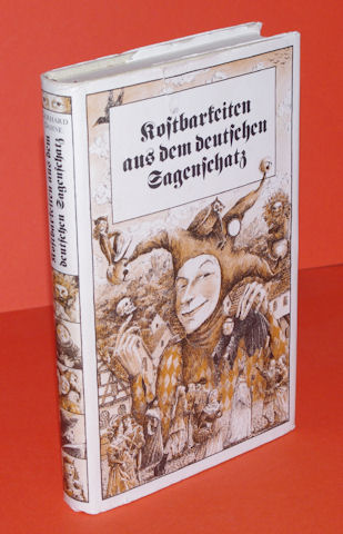 Dahne, Gerhard (Hrsg.):  Kostbarkeiten aus dem deutschen Sagenschatz. 