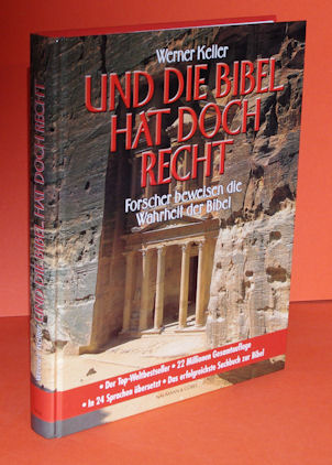 Keller, Werner:  Und die Bibel hat doch recht. Forscher beweisen die Wahrheit des Alten Testaments. 
