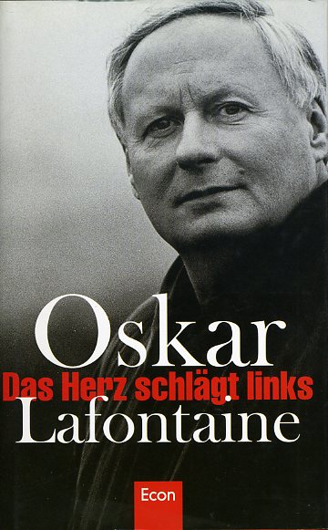 Lafontaine, Oskar:  Das Herz schlägt links. 