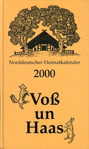   Voß un Haas. Norddeutscher Heimatkalender 2000. 
