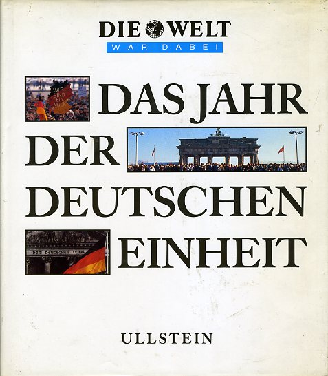 Fritzsche, Klaus Jürgen (Hrsg.):  Das Jahr der deutschen Einheit. Die Welt war dabei. 