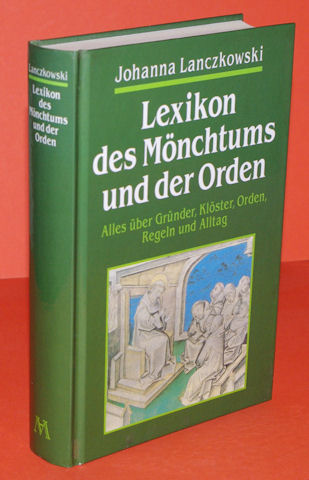 Lanczkowski, Johanna:  Lexikon des Mönchtums und der Orden. 