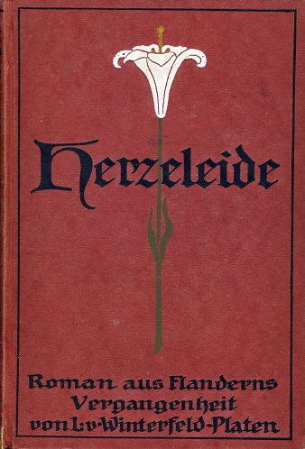 Winterfeld-Platen, Leontine von:  Herzeleide. Roman aus Flanderns Vergangenheit. 
