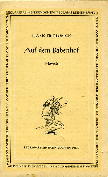 Blunck, Hans Friedrich:  Auf dem Babenhof. Novelle. Reclams Reihenbändchen Nr. 3. 