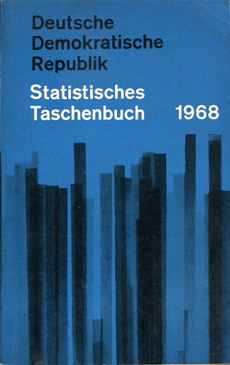   Deutsche Demokratischen Republik. Statistisches Taschenbuch 1968. 