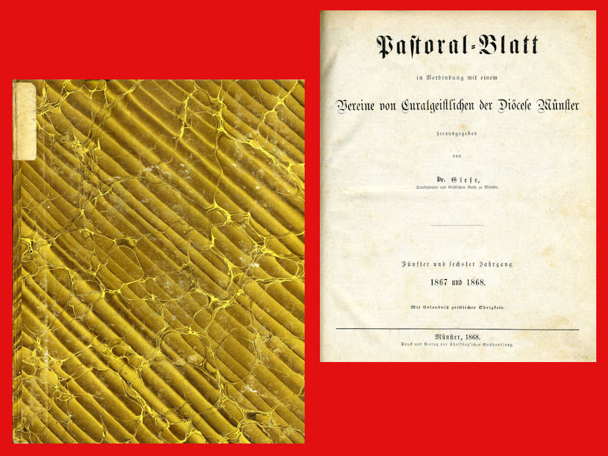 Giese:  Pastoral-Blatt. Hrsg. Vereine von Curatgeistlichen der Diöcese Münster. 5. und 6. Jg. 1867 und 1868. 