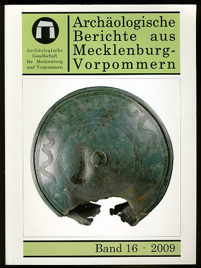   Archäologische Berichte aus Mecklenburg-Vorpommern. Bd. 16. 