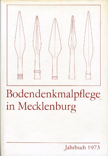 Schuldt, Ewald (Hrsg.):  Bodendenkmalpflege in Mecklenburg. Jahrbuch 1973. 