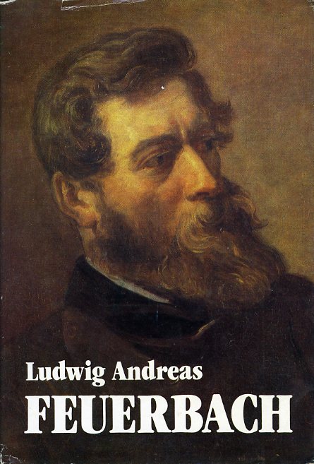 Biedermann, Georg:  Ludwig Andreas Feuerbach. 
